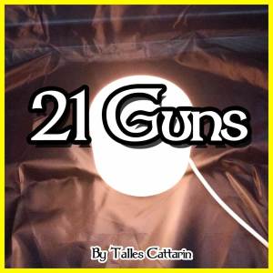 ดาวน์โหลดและฟังเพลง 21 Guns พร้อมเนื้อเพลงจาก Talles Cattarin