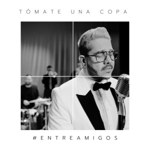 Danny Martinez的專輯Tómate una copa - #Entreamigos