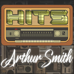 Arthur Smith的專輯Hits of Arthur Smith
