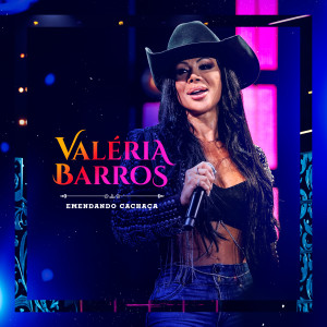 Valéria Barros的專輯Emendando Cachaça (Ao Vivo)