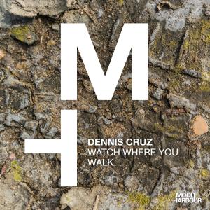 ดาวน์โหลดและฟังเพลง Watch Where You Walk พร้อมเนื้อเพลงจาก Dennis Cruz