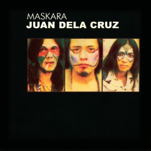 Album Re-Issue Series Maskara from JUAN DELA CRUZ BAND