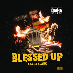 อัลบัม Blessed up (Explicit) ศิลปิน Caspa Clark