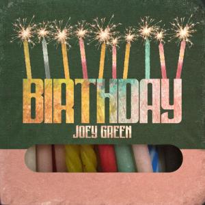 收聽Joey Green的Birthday歌詞歌曲