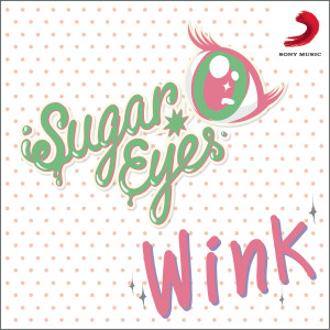 Sugar Eyes的專輯Wink (Album Version)