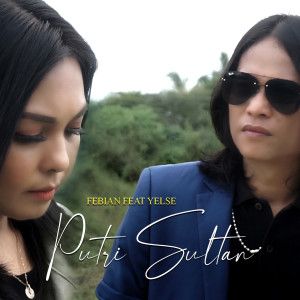 收聽Febian的Putri Sultan歌詞歌曲