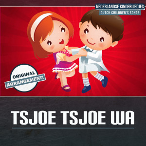 Album Tsjoe Tsjoe Wa (Instrumenteel) from Kinderliedjes