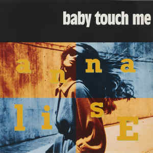 ANNALISE的專輯BABY TOUCH ME (Original ABEATC 12" master)