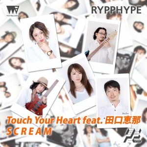 อัลบัม Touch Your Heart feat. Ena Taguchi / SCREAM ศิลปิน RYPPHYPE