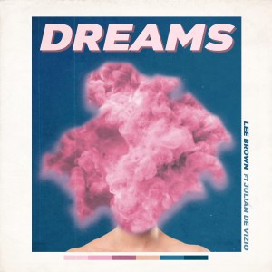 ดาวน์โหลดและฟังเพลง Dreams พร้อมเนื้อเพลงจาก Lee Brown