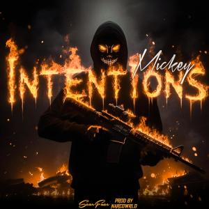 收聽MICKEY MUSIC的Intentions歌詞歌曲