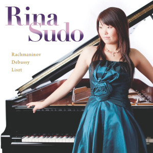 Album RACHMANINOV, DEBUSSY,  LISZT from Rina Sudo
