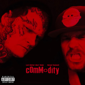 Listen to Commodity (Explicit) song with lyrics from Lord Günther Albert Rohde