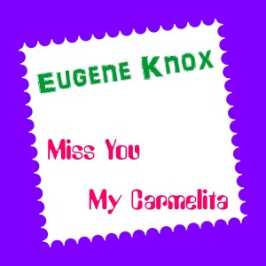 收聽Eugene Knox的Miss You歌詞歌曲