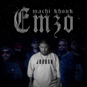 收聽Emzo的Machi Khouk (Explicit)歌詞歌曲