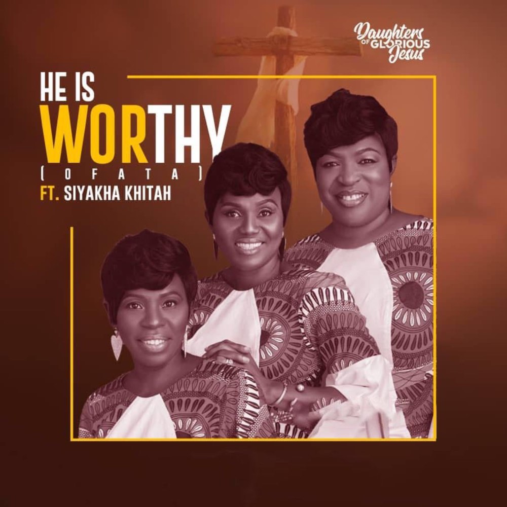 He Is Worthy (Ofata)