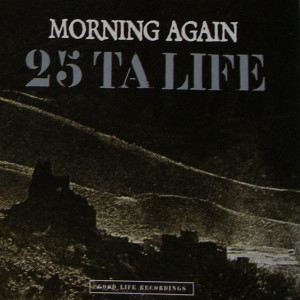 Morning Again的專輯Morning Again - 25 Ta Life (Explicit)