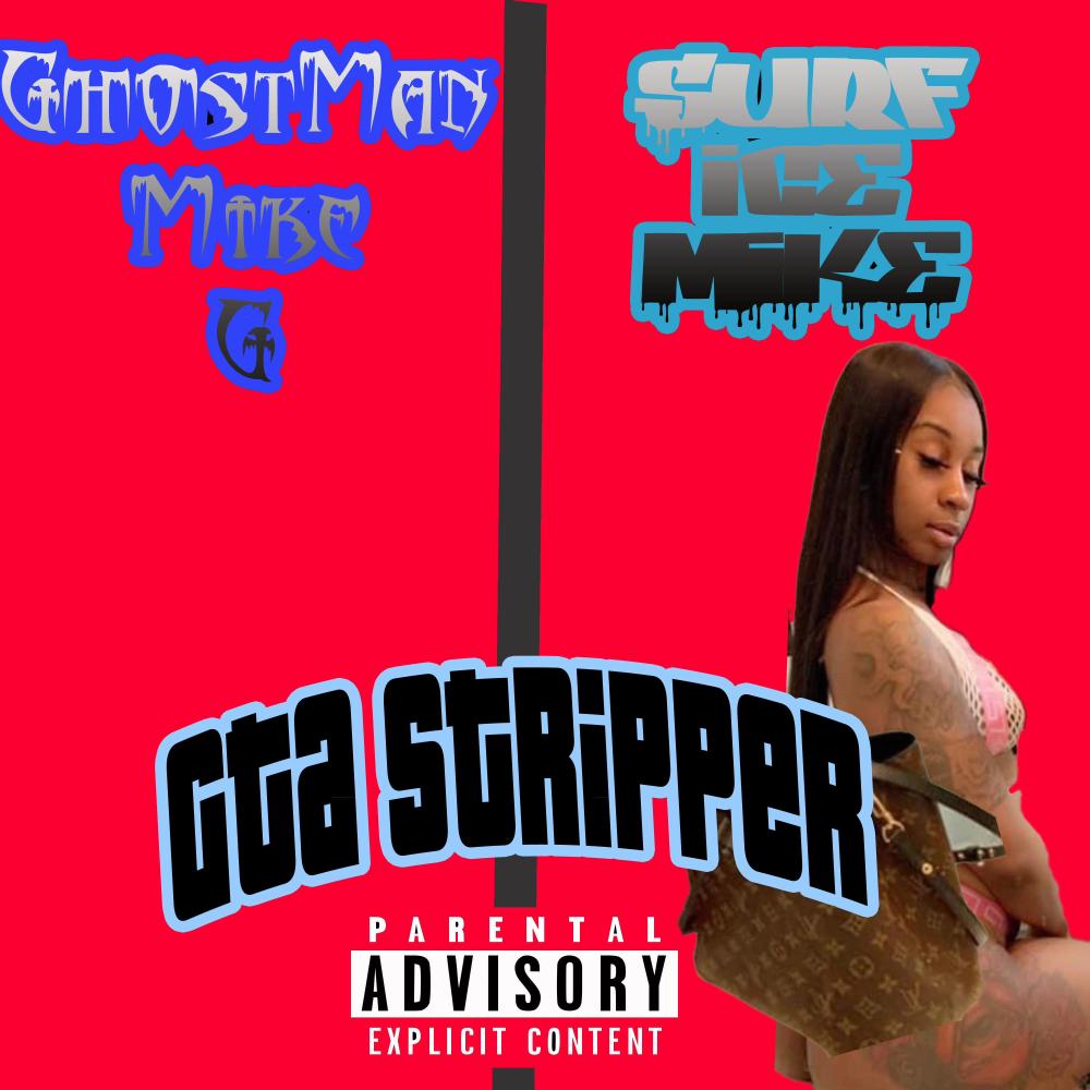 GTA STRIPPER (feat. Ghost man Mike G) (Explicit)