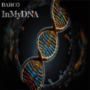 Listen to In My DNA song with lyrics from Barco