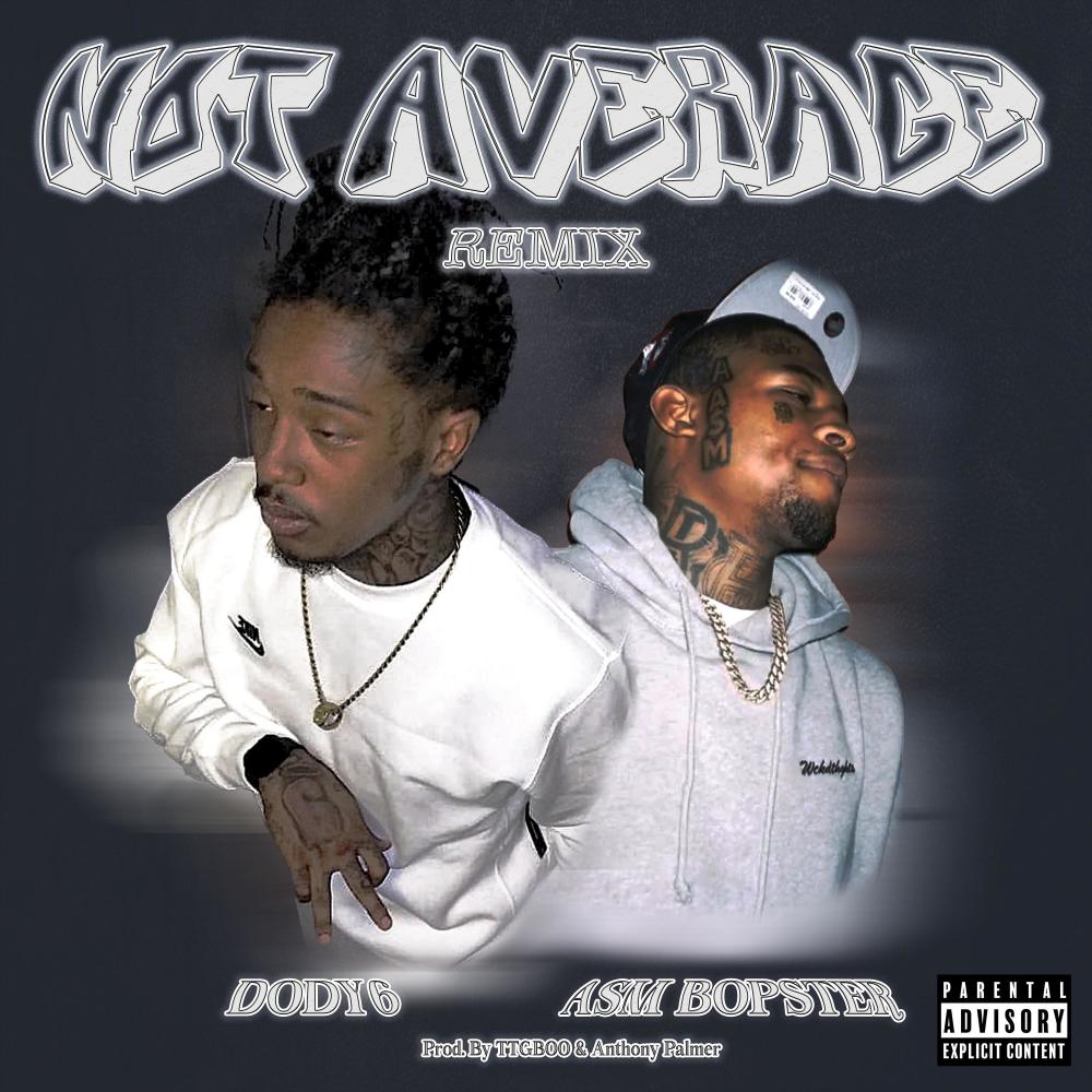 Not Average (feat. ASM Bopster) (Remix|Explicit)