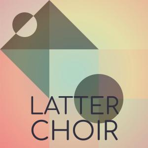 Album Latter Choir from Various