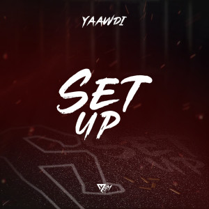 ดาวน์โหลดและฟังเพลง Set Up พร้อมเนื้อเพลงจาก Yaawdi