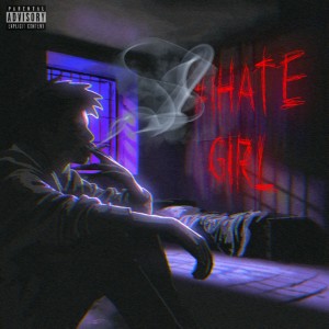 Listen to #IHATEGIRL (Explicit) song with lyrics from Yvng Xan