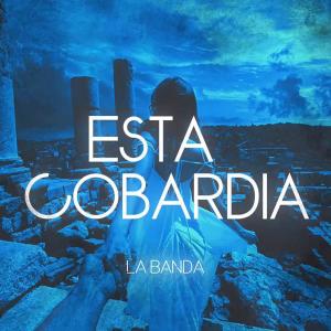 La Banda的專輯Esta Cobardia