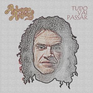 อัลบัม Tudo Vai Passar ศิลปิน Adriano Antunes