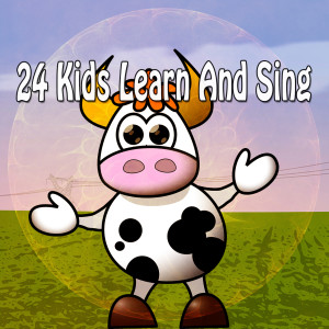 24 Kids Learn and Sing