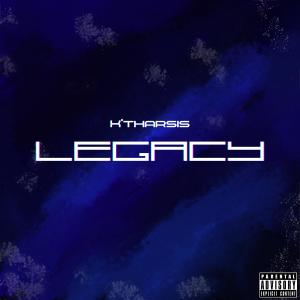 ดาวน์โหลดและฟังเพลง Legacy (Explicit) พร้อมเนื้อเพลงจาก K'tharsis