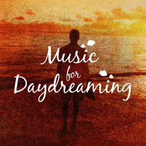 Music For Absolute Sleep的專輯Music for Daydreaming
