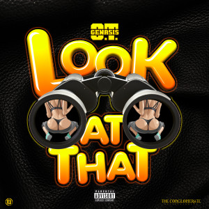 收聽O.T. Genasis的Look at That (Explicit)歌詞歌曲