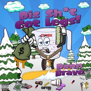 Donn Bravo的專輯Dis Sh*t Got Legs (Explicit)