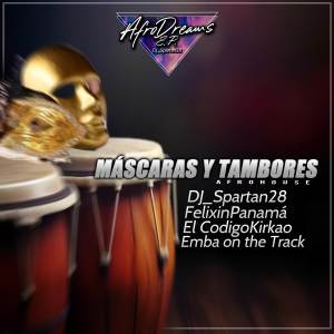 收聽DJ Spartan 28的Máscaras y Tambores (Afrodreams E.P)歌詞歌曲