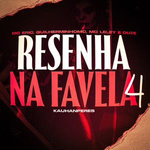 Guilherminho Mc的專輯Resenha na Favela 4 (Explicit)