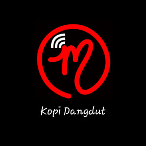 Dengarkan Kopi Dangdut lagu dari Melody Studios dengan lirik