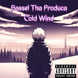Album Cold Wind (Explicit) from Bassel Tha Produca