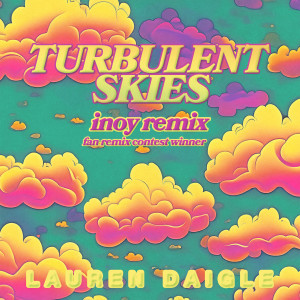 Lauren Daigle的專輯Turbulent Skies (INOY Remix; Fan Remix Contest Winner)