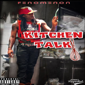 Listen to Kitchen Talk (Explicit) song with lyrics from Fenomenon