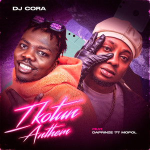 ดาวน์โหลดและฟังเพลง Ikotun Anthem พร้อมเนื้อเพลงจาก DJ CORA