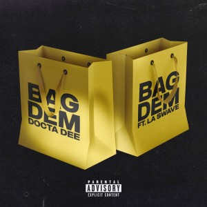 ดาวน์โหลดและฟังเพลง Bag Dem (Explicit) พร้อมเนื้อเพลงจาก DoctaDee