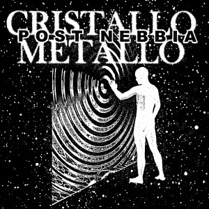 Album Cristallo metallo from Post Nebbia
