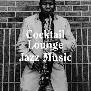 Cocktail Lounge Jazz Music