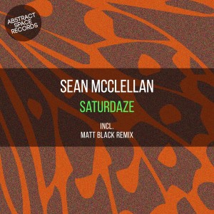 收聽Sean Mcclellan的Saturdaze (Matt Black Remix)歌詞歌曲
