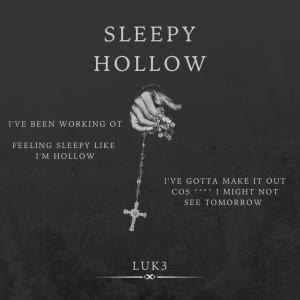 收聽Luk3的Sleepy Hollow (Explicit)歌詞歌曲
