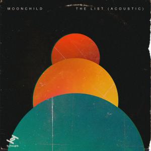 Album The List (Acoustic) (Explicit) from Moonchild