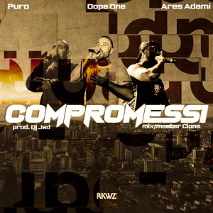 ดาวน์โหลดและฟังเพลง Compromessi (feat. Dope One, Ares Adami & Dj Jad) (Explicit) พร้อมเนื้อเพลงจาก Puro Soultrain