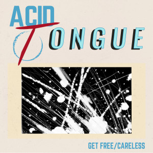 ดาวน์โหลดและฟังเพลง Careless พร้อมเนื้อเพลงจาก Acid Tongue
