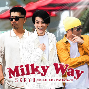 Album Milky Way (feat. HI-D & GIPPER) from SKRYU